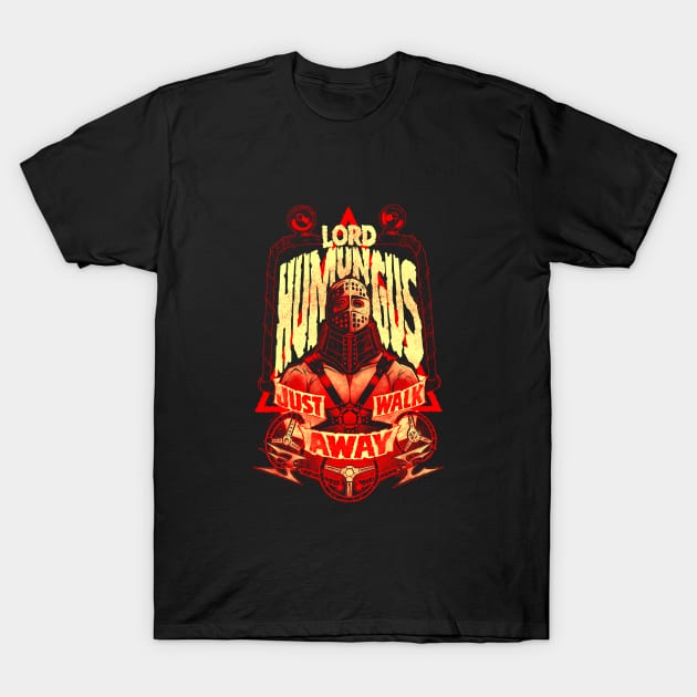 ROAD WARRIOR: LORD HUMUNGUS T-Shirt by beastpop